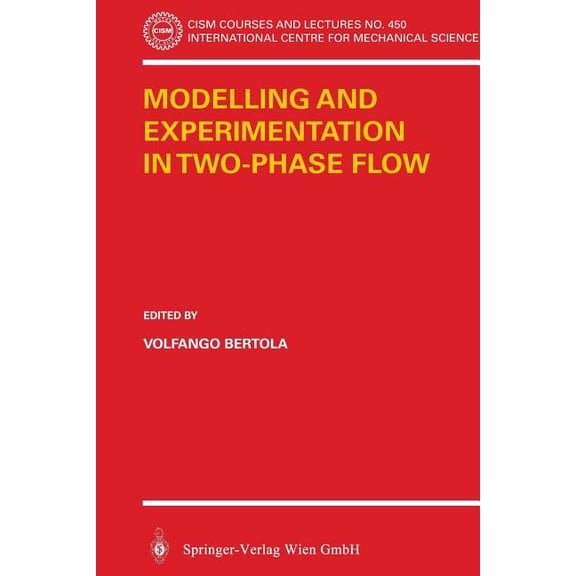 CISM International Centre for Mechanical Modelling and Experimentation in Two-Phase Flow, Book 450, (Paperback)
