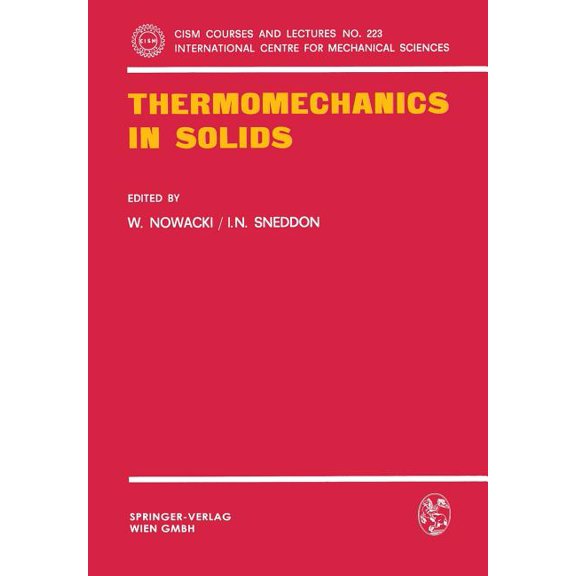 CISM International Centre for Mechanical Thermomechanics in Solids: A Symposium Held at Cism, Udine, July 1974, Book 223, (Paperback)