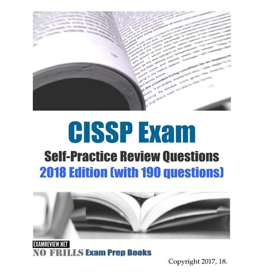 Pre-Owned CISSP Exam Self-Practice Review Questions 2018 Edition (with 190 questions) (Paperback)