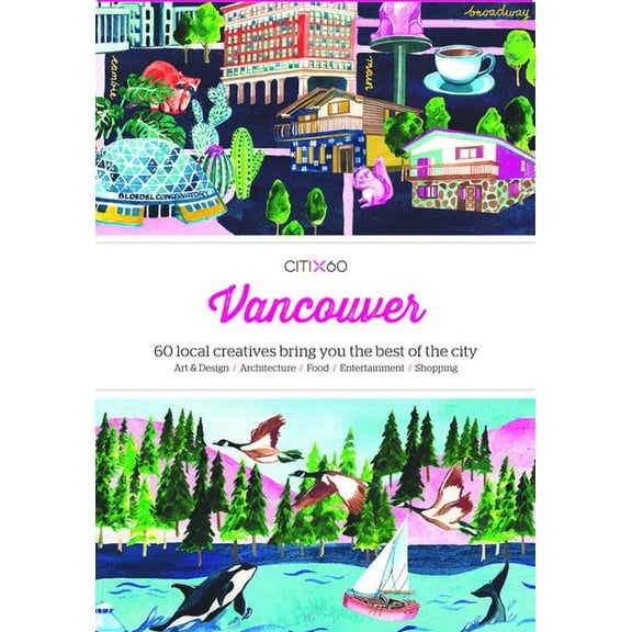 Pre-Owned Citix60 Citix60: Vancouver: 60 Creatives Show You the Best of the City, (Paperback)