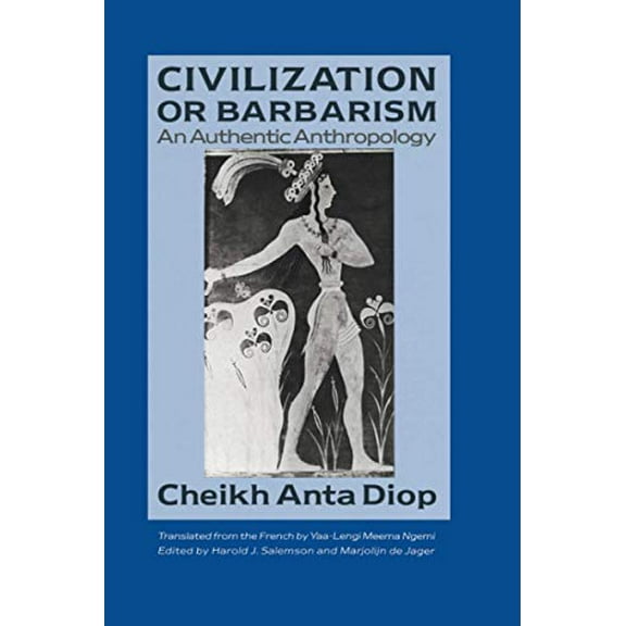 Pre-Owned Civilization or Barbarism: An Authentic Anthropology (Paperback) 1556520484 9781556520488