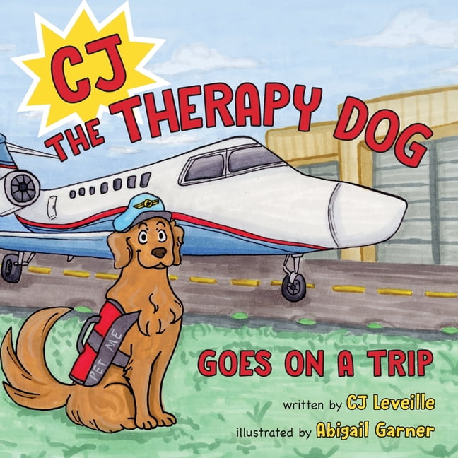 CJ the Therapy Dog: Goes on a Trip, (Paperback)