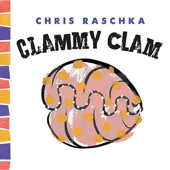 CLAMMY CLAM (THINGY THINGS)