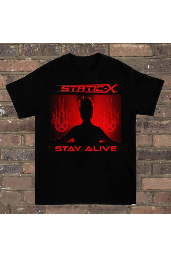 CLASSIC STATIC X Stay Alive Black Unisex T-Shirt Full Size S To 3XL M740