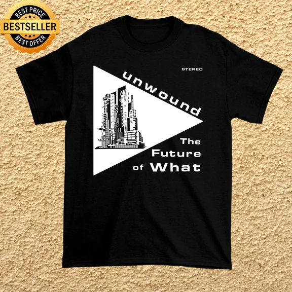 CLASSIC Unwound - The Future Of What T Shirt Black All Size Gift Fans AL788