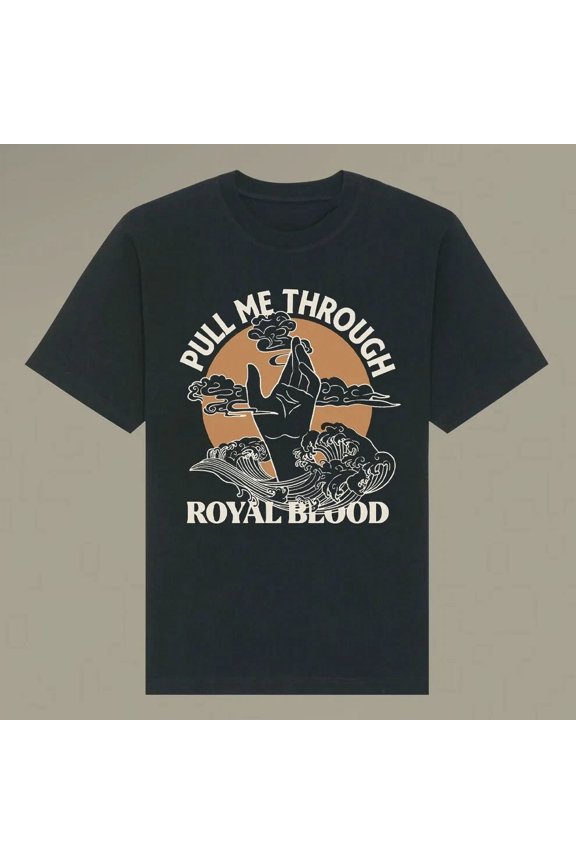 CLASSIC Vtg PULL ME THROUGH by Royal Blood Band Cotton Black All Size Shirt CS326