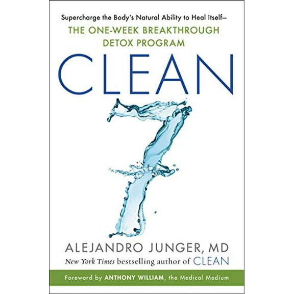 Pre-Owned Clean 7: Supercharge the Body's Natural Ability to Heal Itself--The One-Week Breakthrough Detox Program (Hardcover) 0062792288 9780062792280