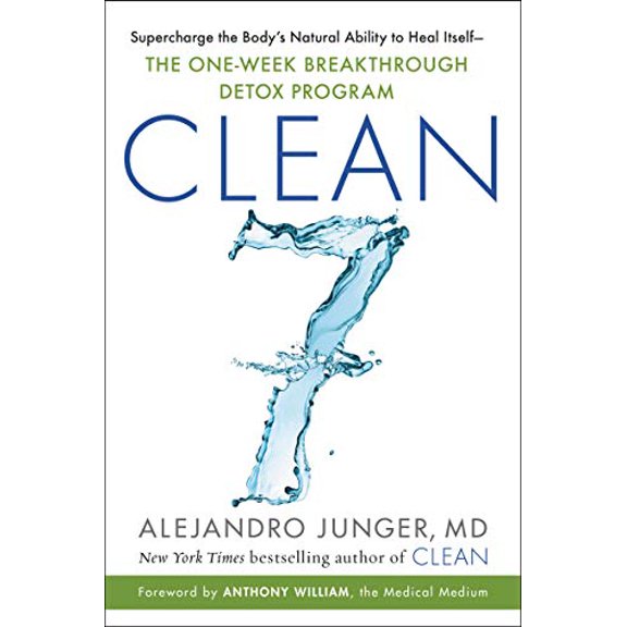 Pre-Owned Clean 7: Supercharge the Body's Natural Ability to Heal Itself--The One-Week Breakthrough Detox Program (Hardcover) 0062792288 9780062792280
