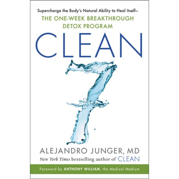 Pre-Owned Clean 7: Supercharge the Body's Natural Ability to Heal Itself--The One-Week Breakthrough Detox Program (Hardcover) 0062792288 9780062792280