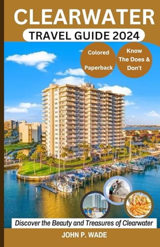 Discover the Ultimate Guide to Directions to Clearwater: Uncovering the Best Ways to Get There