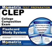 CLEP College Composition Exam Flashcard Study System CLEP Test Practice Questions & Review for the College Level Examination Program Cards