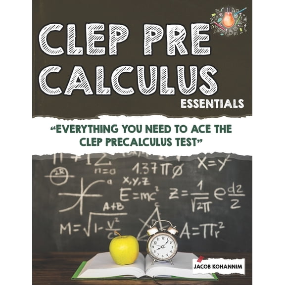 CLEP Pre-Calculus Essentials: "Everything You Need to Ace the CLEP Precalculus Test", (Paperback)