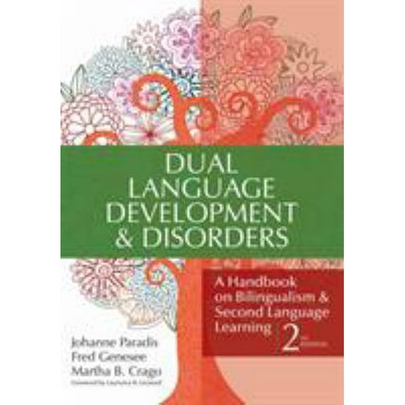 Pre-Owned Dual Language Development & Disorders: A Handbook on Bilingualism & Second Language Learning, Second Edition (Paperback) 1598570587 9781598570588
