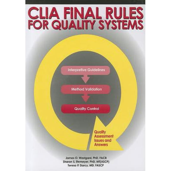Pre-Owned CLIA Final Rules for Quality Systems: Quality Assesment Issues and Answers 1886958203 (Paperback - Used)