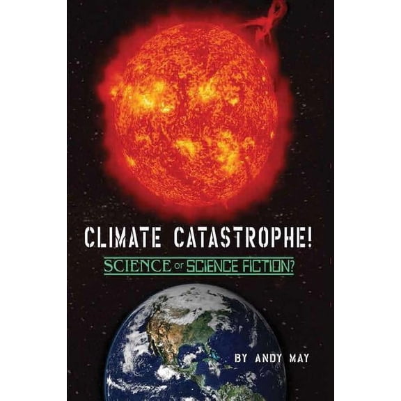 CLIMATE CATASTROPHE! Science or Science Fiction?, (Paperback)