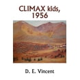 thumbnail image 1 of CLIMAX kids, 1956 (Paperback) by D E Vincent, 1 of 1