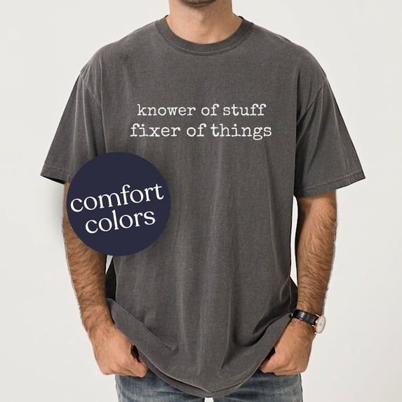 CLOTEX Comfort Colors® “Knower of Stuff • Fixer of Things” Shirt, Funny Handyman Dad Gift, Men’s Graphic Tee, Father’s Day Husband Tee, Black S