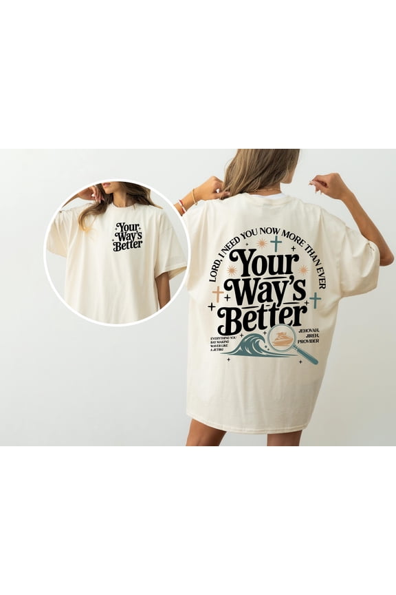 Your Way’s Better Shirt, Christian Bible Verse Tee, Proverbs 16:9 Faith Shirt, Jesus Lover Graphic Tee, Youth Worship Top, Religious Gift, Sand M