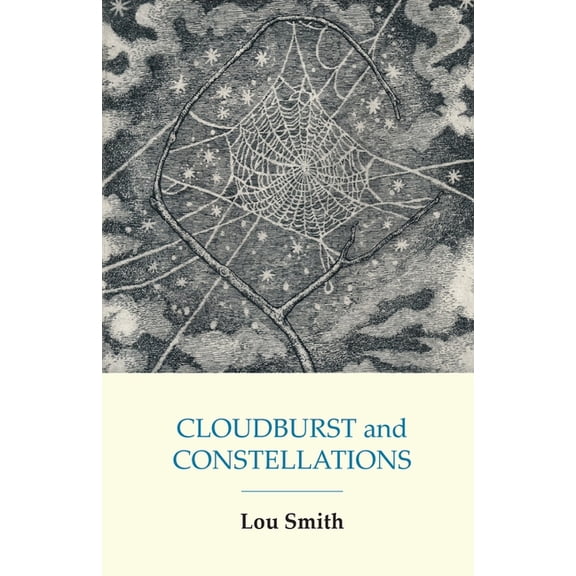 CLOUDBURST and CONSTELLATIONS, (Paperback)