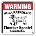 thumbnail image 1 of CLUMBER SPANIEL Security Sign Area Patrolled by dog guard warning owner lover, 1 of 5