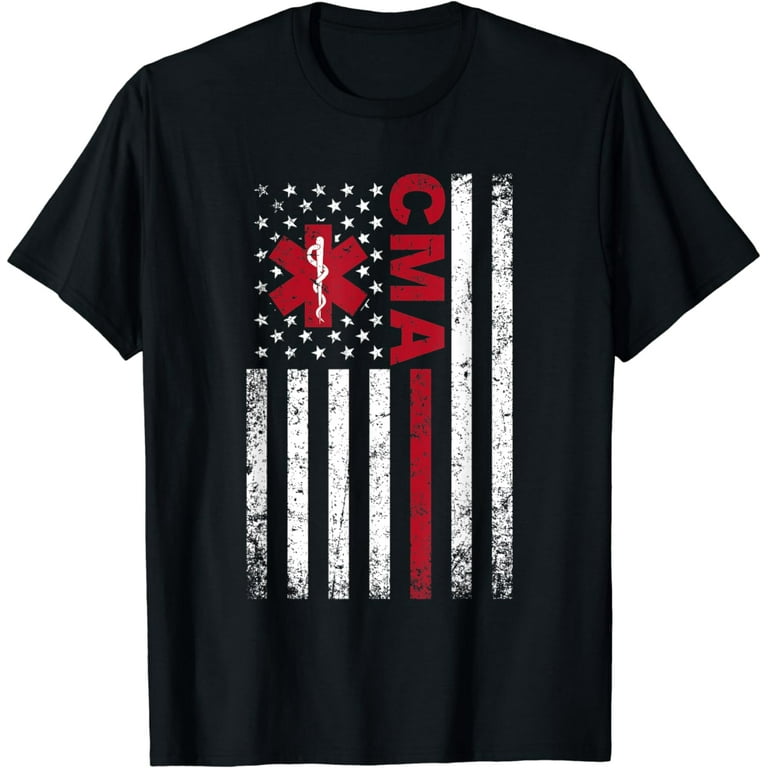 Cma Certified Medical Assistant Usa Flag T-Shirt Cma Certified Medical Assistant Usa Flag T-Shirt