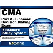 CMA Part 2 - Financial Decision Making Exam Flashcard Study System CMA Test Practice Questions & Review for the Certified Management Accountant Exam Cards