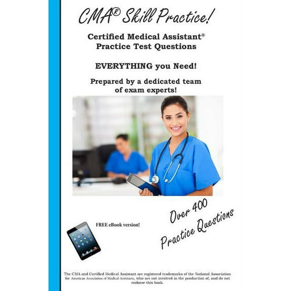 CMA Skill Practice! Practice Test Questions for the Certified Medical Assistant Test: A Step-by-Step Guide with 2 Full P, (Paperback)