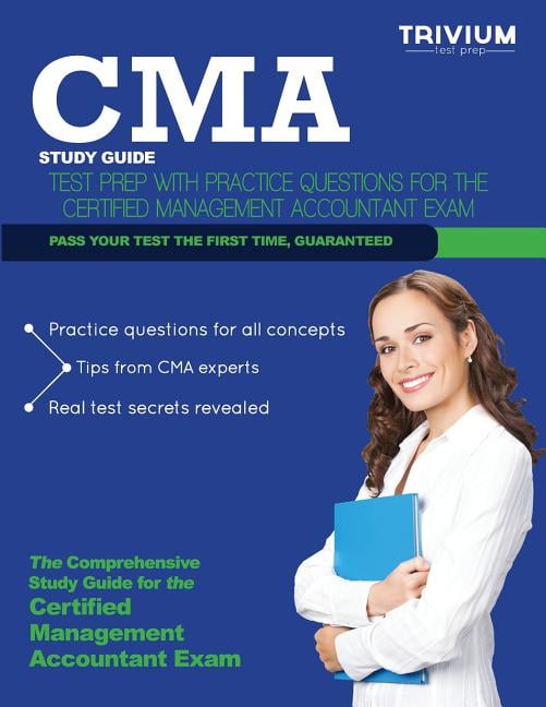 CMA Study Guide Test Prep with Practice Questions for the Certified Management Accountant Exam