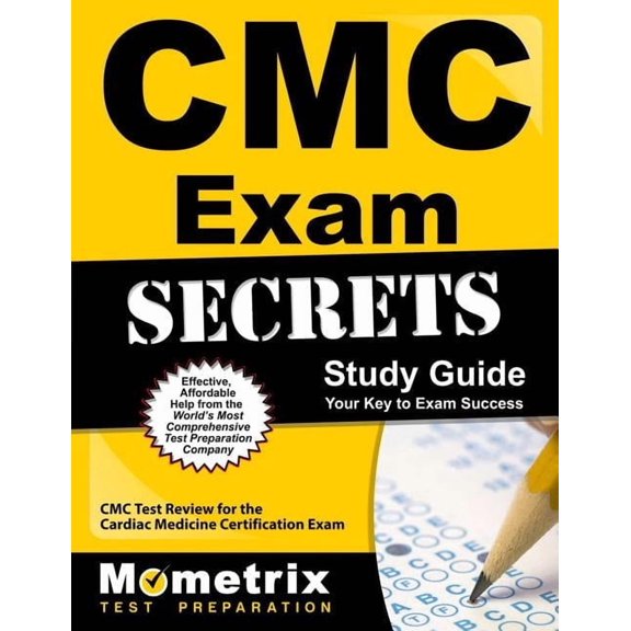 CMC Exam Secrets Study Guide: CMC Test Review for the Cardiac Medicine Certification Exam