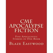 CME Apocalypse Fiction Five Apocalyptic Stories in One Book Paperback