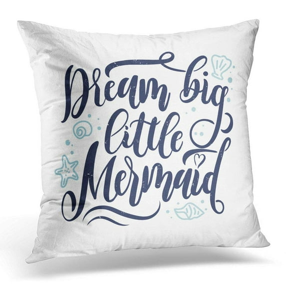 CMFUN Drawn Dream Big Little Mermaid Inspirational Quote Summer with Starfish Seashells Hearts and Pearls Hand Pillow Case Pillow Cover 18x18 inch