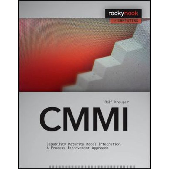 Pre-Owned CMMI: Improving Software and Systems Development Processes Using Capability Maturity Model Integration (CMMI-DEV) (Paperback) 1933952288 9781933952284