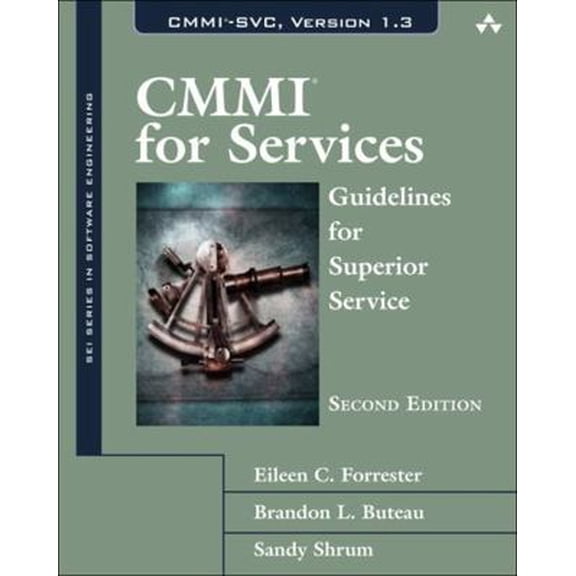 Pre-Owned CMMI for Services: Guidelines for Superior Service (Hardcover) 0321711521 9780321711526