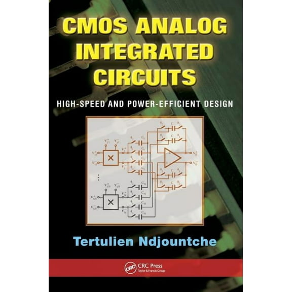 CMOS Analog Integrated Circuits: High-Speed and Power-Efficient Design, (Hardcover)