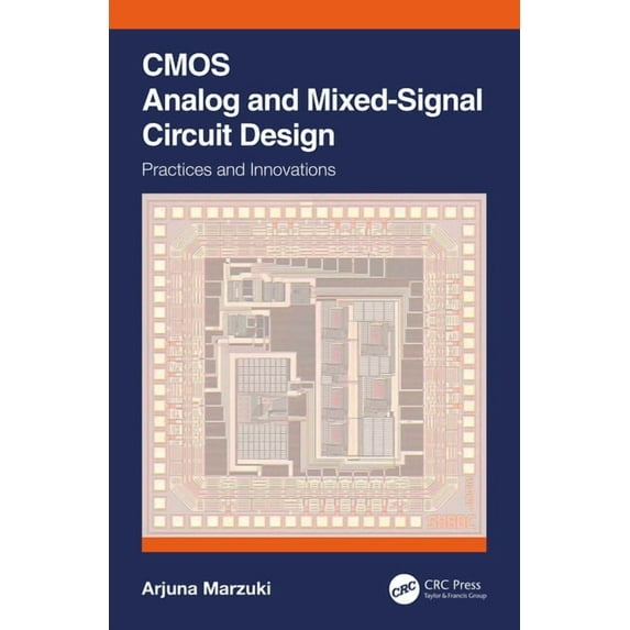 CMOS Analog and Mixed-Signal Circuit Design: Practices and Innovations, (Paperback)