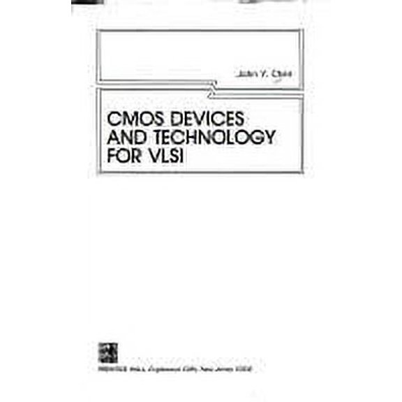 Pre-Owned CMOS Devices and Technology for VLSI (Hardcover) 9780131380820