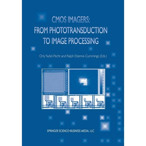 CMOS Imagers: From Phototransduction to Image Processing, (Paperback)