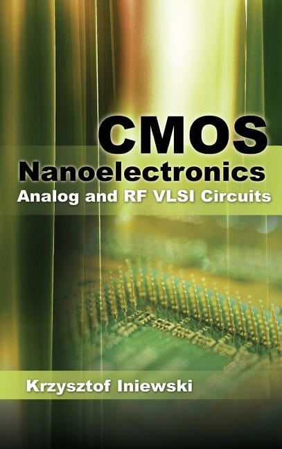 CMOS Nanoelectronics: Analog and RF VLSI Circuits, (Hardcover