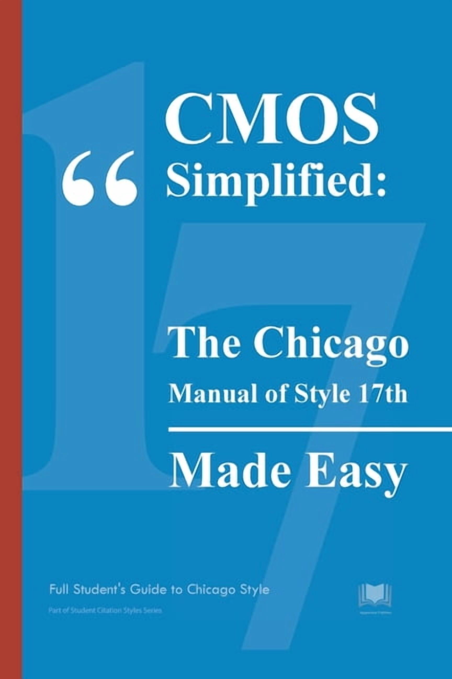CMOS Simplified: The Chicago Manual of Style 17th Made Easy: Full ...