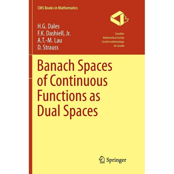 CMS Books in Mathematics Banach Spaces of Continuous Functions as Dual Spaces, (Paperback)