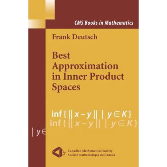 Pre-Owned Best Approximation in Inner Product Spaces (Hardcover) 0387951563 9780387951560