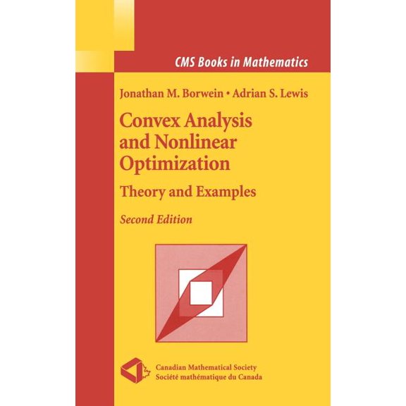 CMS Books in Mathematics Convex Analysis and Nonlinear Optimization: Theory and Examples, (Hardcover)