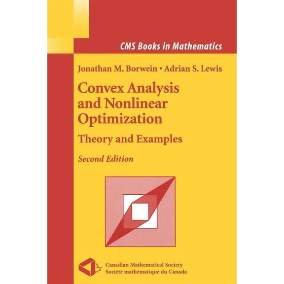 CMS Books in Mathematics Convex Analysis and Nonlinear Optimization: Theory and Examples, (Paperback)