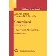 CMS Books in Mathematics Generalized Inverses Theory and Applications, Paperback