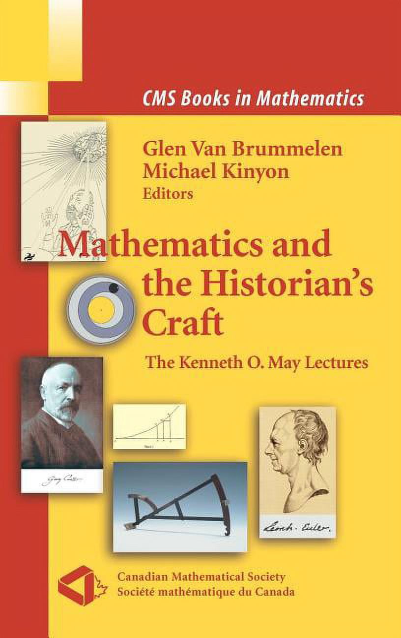 CMS Books in Mathematics Mathematics and the Historian's Craft: The ...