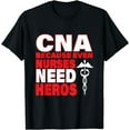 thumbnail image 1 of CNA Because Even Nurses Need Heroes Red T-Shirt, 1 of 4