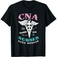 thumbnail image 1 of CNA Because Even Nurses Need Heroes Too Nursing Assistant T-Shirt, 1 of 4