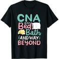 thumbnail image 1 of CNA Bed Bath And Way Beyond - Nursing Assistant - CNA Nurse T-Shirt, 1 of 4
