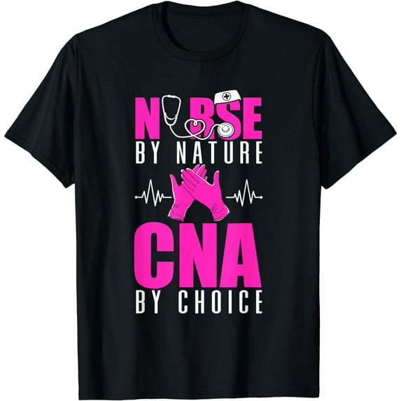CNA By Choice - Certified Nursing Assistant Nurse T-Shirt