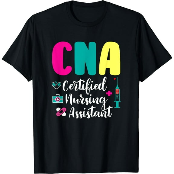 CNA Certified Nursing Assistant Colorful Nurse Appreciation T-Shirt